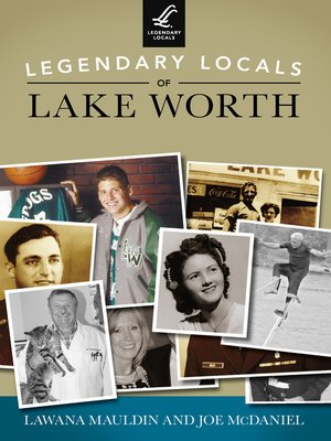 cover image of Legendary Locals of Lake Worth
